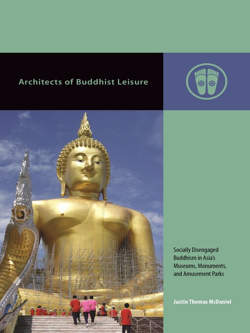 Title details for Architects of Buddhist Leisure by Justin Thomas McDaniel - Available